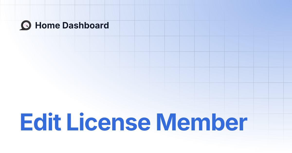 Edit License Member | 🇺🇸 Home Dashboard (EN) | Home Dashboard