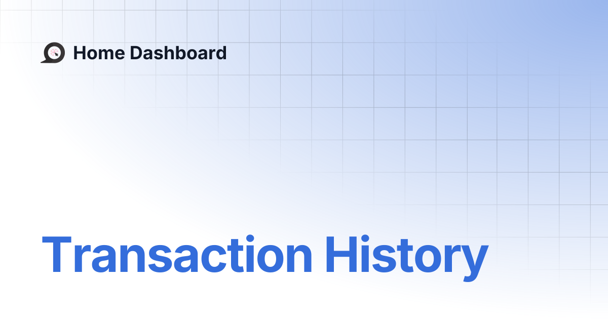 Transaction History | Home Dashboard