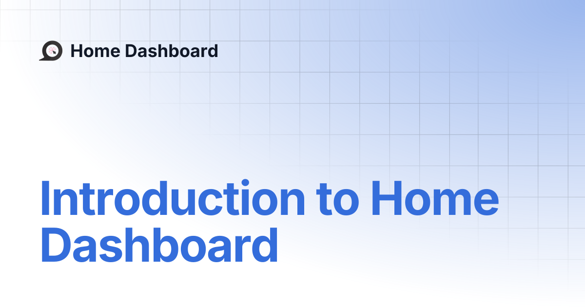 Introduction to Home Dashboard | Home Dashboard