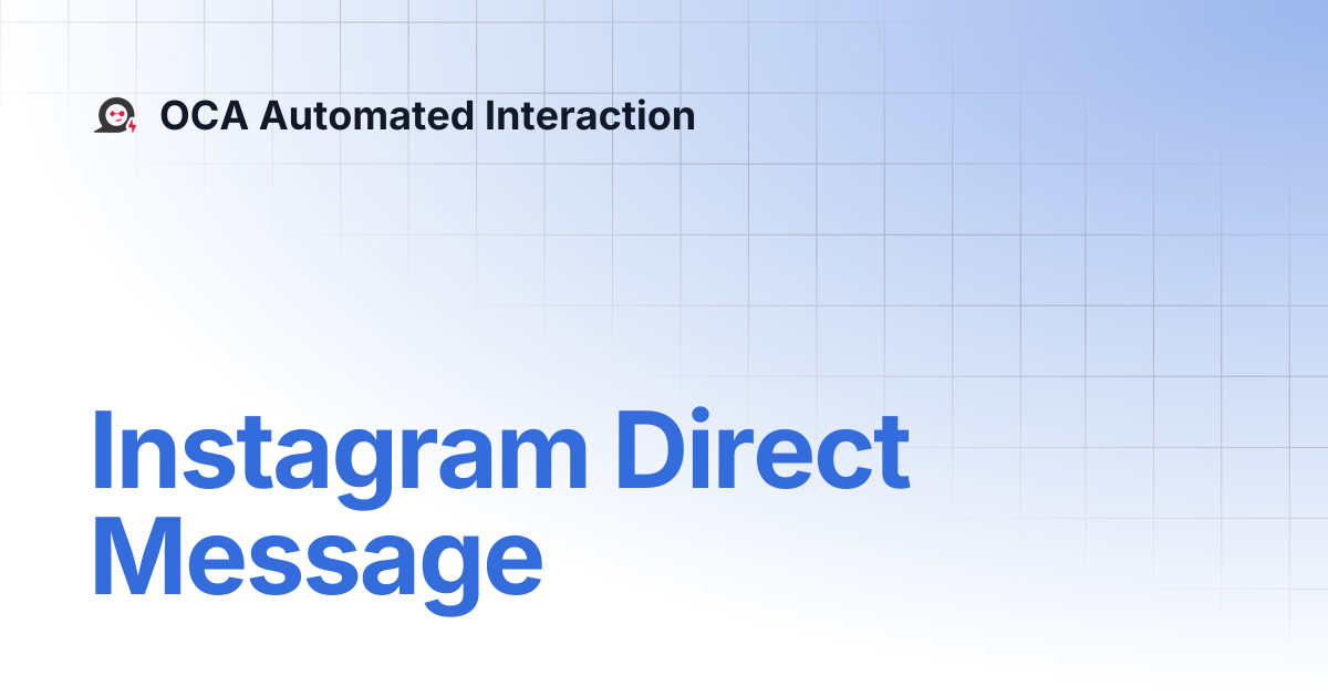 Instagram Direct Message | OCA Automated Interaction