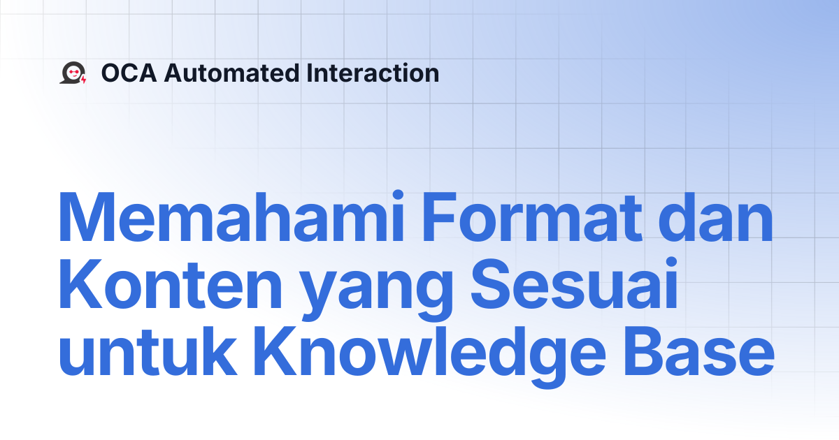 Memahami Format dan Konten yang Sesuai untuk Knowledge Base | OCA ...