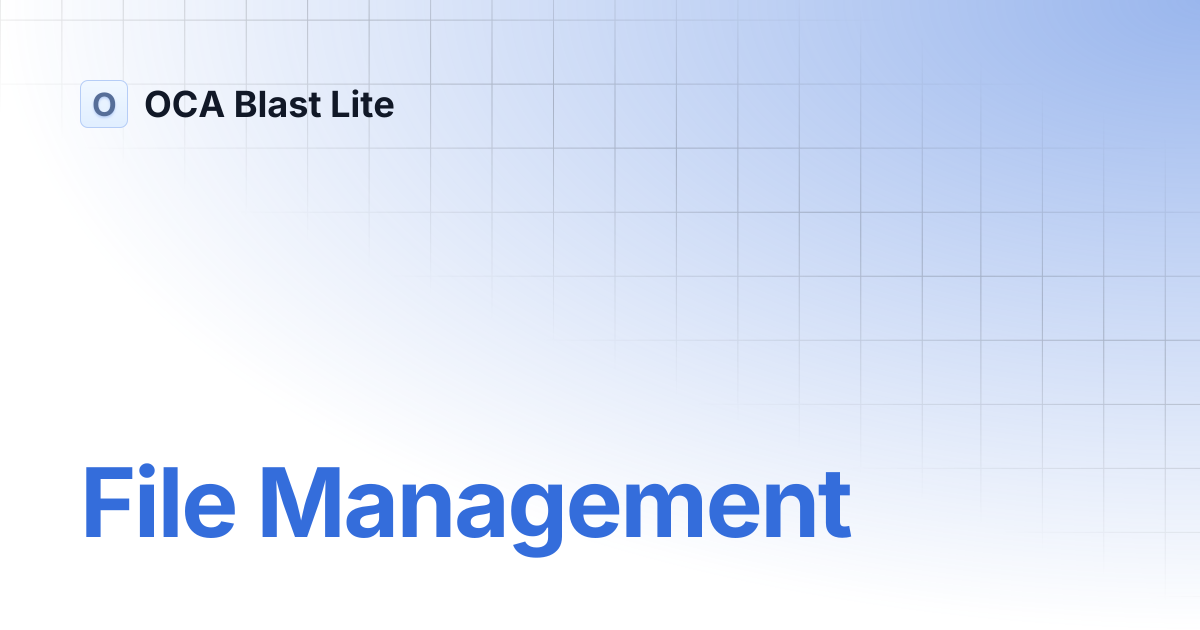 File Management | OCA Blast Lite