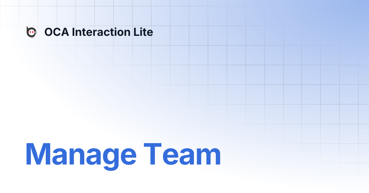 Manage Team | OCA Interaction Lite