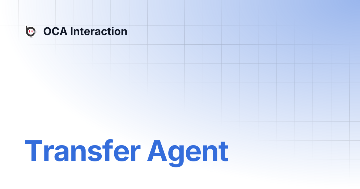 Transfer Agent | OCA Interaction