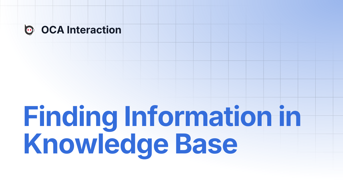 Finding Information in Knowledge Base | OCA Interaction