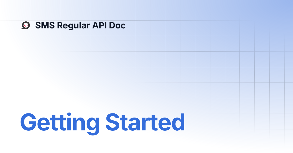 Getting Started | SMS Regular API Doc